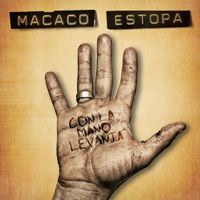 Macaco - Con La Mano Levantá (feat. Estopa)