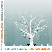 Tristan Boyle - Future Fabric