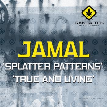 Jamal - Splatter Patterns / True and Living