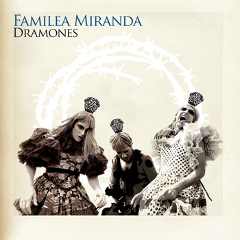 Familea Miranda - Dramones