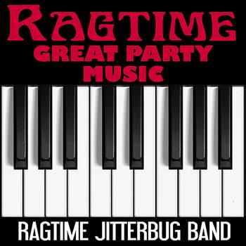 Ragtime Jitterbug Band - Ragtime Great Party Music