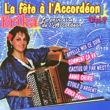 Erika - La Fête A L'accordéon Vol. 2