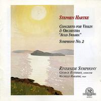 Michelle Makarski - Stephen Hartke: Concerto For Violin & Orchestra; Symphony No. 2