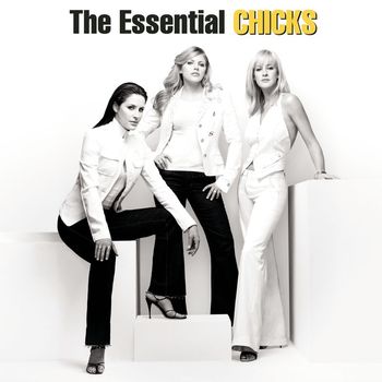 Dixie Chicks - The Essential Dixie Chicks