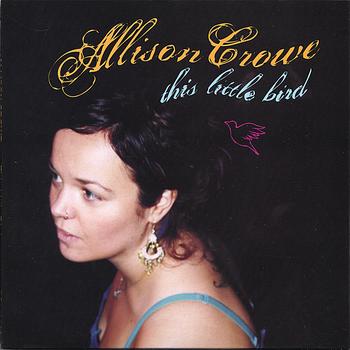 Allison Crowe - This Little Bird