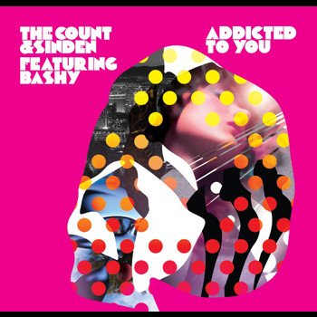 The Count & Sinden featuring Bashy - Addicted To You