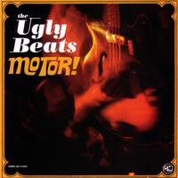 The Ugly Beats - Motor!