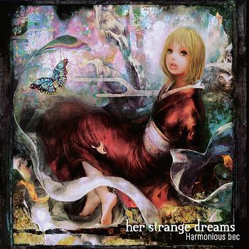 Harmonious bec - Her Strange Dreams