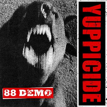 Yuppicide - 1988 Demo