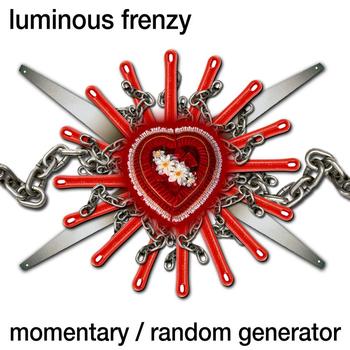 Luminous Frenzy - Momentary / Random Generator