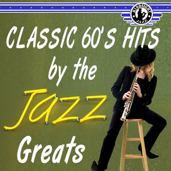 Various Artists - Classic 60's Hits Jazz Greats