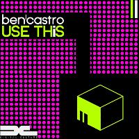 Ben Castro - Use This