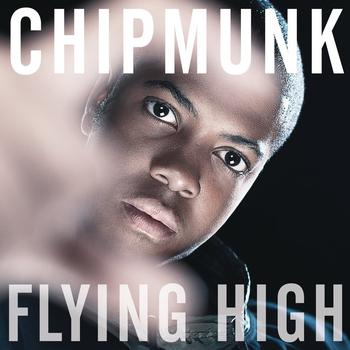 Chipmunk - Flying High (Explicit)