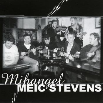 Meic Stevens - Mihangel
