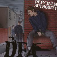 D.F.A. - Defy False Authority