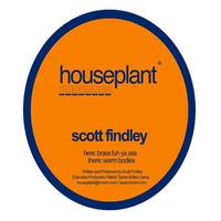 Scott Findley - Brass Fuh Ya Ass / Warm Bodies