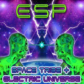 Space Tribe & Electric Universe - ESP