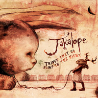 Jakalope - Things That Go Jump in the Night