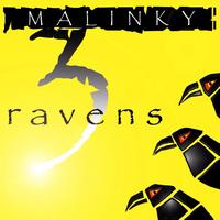 Malinky - 3 Ravens