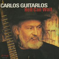 Carlos Guitarlos - Hell Can Wait