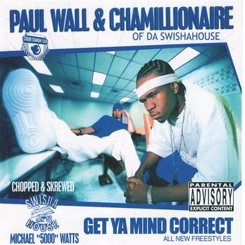 Paull Wall & Chamillionaire - Get Ya Mind Correct (Chopped & Screwed)