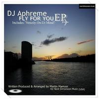 DJ Aphreme - Fly For You EP