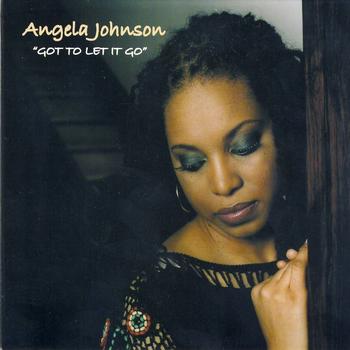 Angela Johnson - Got To Let It Go