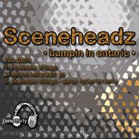 Sceneheadz - Bumpin in Ontario