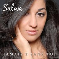 Salwa - Jamais 2 sans toi