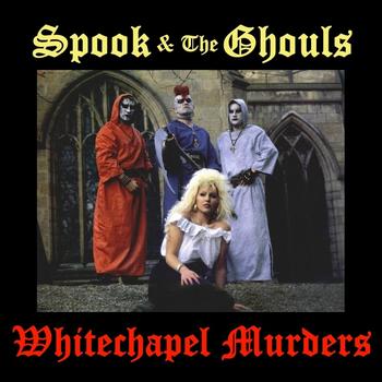 Spook And The Ghouls - Whitechapel Murders