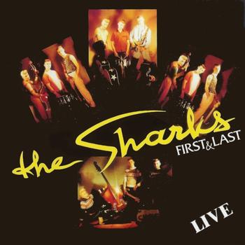 The Sharks - First And Last