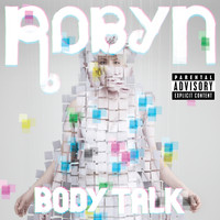 Robyn - Body Talk (Explicit)
