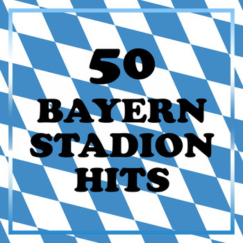 Various Artists - 50 Bayern Stadion Hits
