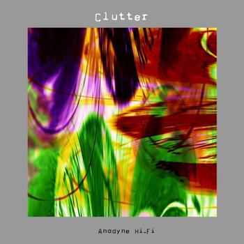 Clutter - Anodyne Hi-Fi