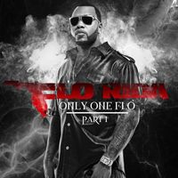 Flo Rida - Only One Flo (Part 1) (Explicit)