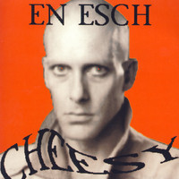 En Esch - Cheesy