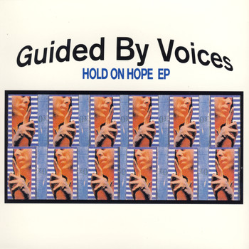 Guided By Voices - Hold On Hope - EP