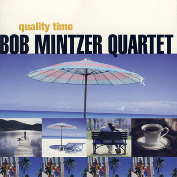 Bob Mintzer Quartet - Quality Time