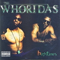 The Whoridas - High Times (Explicit)