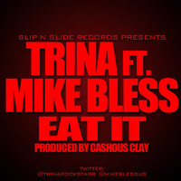 Trina - Eat It (feat. Mike Bless) (Explicit)