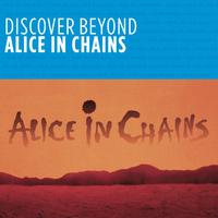 Alice In Chains - Discover Beyond (Explicit)