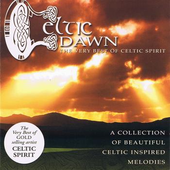 Celtic Spirit - Celtic Dawn (The Very Best of Celtic Spirit)
