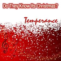 Temperance - Do They Know It's Christmas?