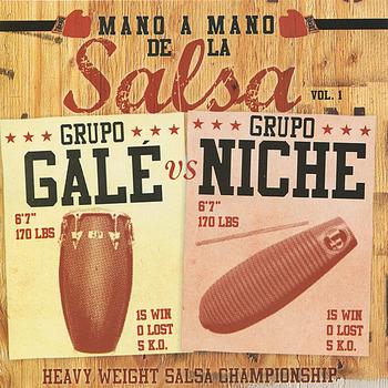 Grupo Galé - Mano A Mano de la Salsa, Vol. 1: Grupo Galé vs. Grupo Niche
