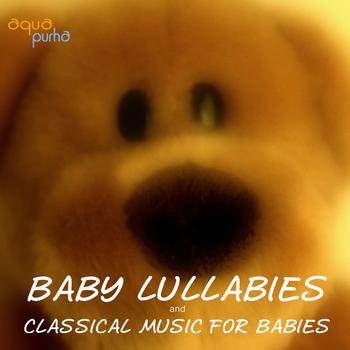 Lullabies for Babies Orchestra - Baby Lullabies and Classical Music for Babies. The Best Classical Music for Your Baby. Sleep Baby Sleep