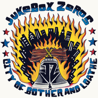 Jukebox Zeros - City of Bother & Loathe