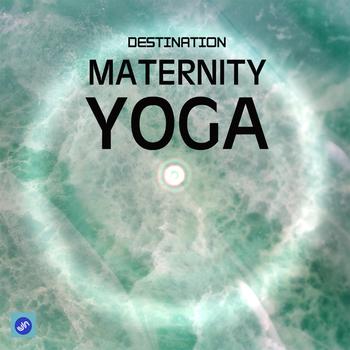 Best Pregnancy Yoga Music - Destination Maternity Yoga - Ultimate Music Collection for Yoga Meditation, Relaxation, Sleep, Healing