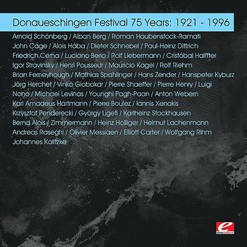 Various Artists - Donaueschingen Festival 75 Years: 1921 - 1996 (Digitally Remastered)