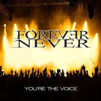 Forever Never - You're The Voice