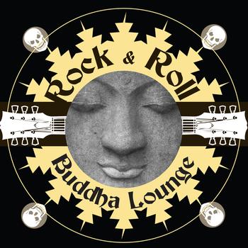 The Buddha Lounge Ensemble - Rock & Roll Buddha Lounge